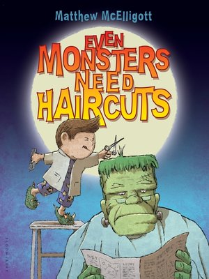 cover image of Even Monsters Need Haircuts